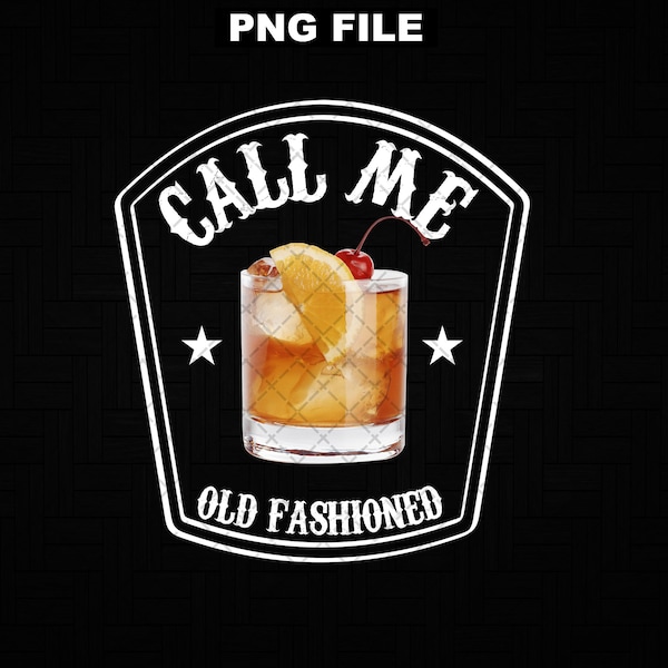 Call Me Old Fashioned PNG, Sublimation Design Digital Download