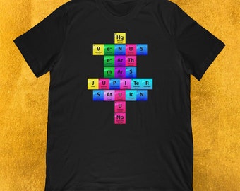 Solar System Periodic Table Of Elements T-Shirt | Chemistry for Scientific Quotes + Chemical Engineers | Unisex Tee, Tank Top, Hoodie, Mug