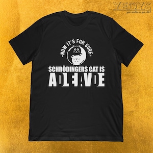 Astronomy Shirt - Graphic Tee Gift For Astronomy Lover, Cosmology, Geeks & Nerds - Schrödingers Cat Is Dead Alive Unisex Tshirt