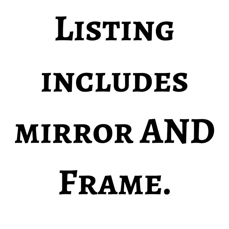 May include: Listing includes mirror and frame.
