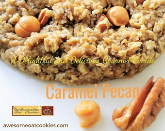 May include: Close-up of a caramel pecan oatmeal cookie with pecans and caramel pieces. The cookie is on a white surface with the text "A Delightful and Delicious Gourmet Cookie Caramel Pecan" and the website "awesomeoatcookies.com".