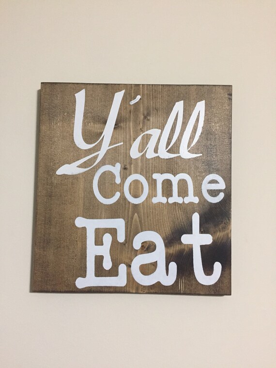 Kitchen Sign Kitchen Decor Country Rustic Y All Come Etsy