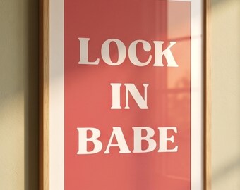 Motivational Print, Lock In Babe Wall Art, Office Decor (Digital Download)