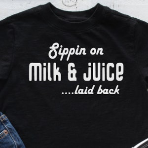 Sippin On Milk & Juice Laid Back toddler T-shirt, 90's rap tee, funny tee, little boys shirt, little girls shirt, children's tee