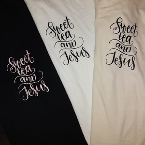 Sweet Tea and Jesus Vinyl Graphic T-shirt