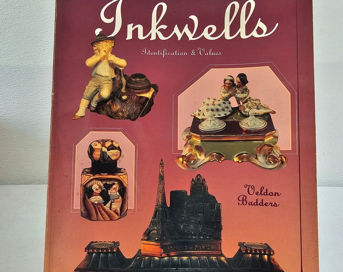 Collector's Guide to Inkwells Identification & Values by Veldon Badders Softcover Reference Book BB1