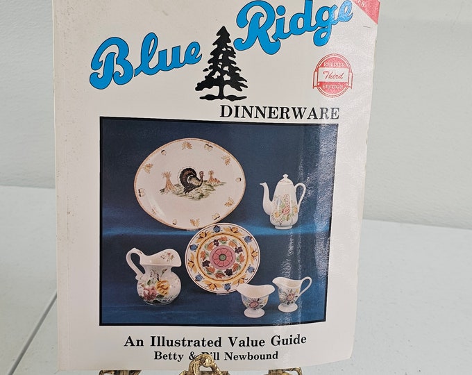 1999 Southern Potteries Inc. - Blue Ridge Dinnerware Third 3rd Edition by Betty & Bill Newbound Softercover Reference Book BB1