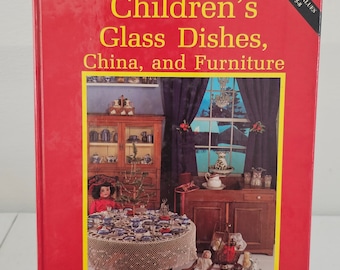 1990 Children's Glass Dishes, China, and Furniture Volume II 2 by Doris Anderson Lechler Hardcover Reference Book BB1