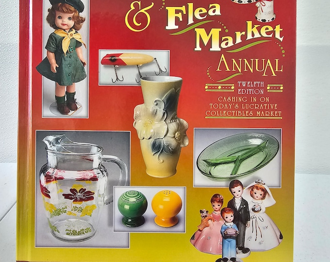 Garage Sale & Flea Market Annual: Cashing in on Today's Lucrative Collectibles Market Twelfth 12th Edition 2004