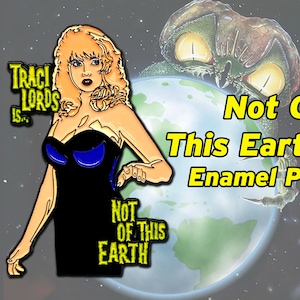 Traci Lords Not Of This Earth Enamel Pin Campy Sci-Fi 80&#39;s Corman