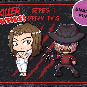 May include: Two enamel pins featuring a cartoon Freddy Krueger and a cartoon girl with a white shirt and brown hair. The pins are part of a series called "Killer Cuties!" and "Dream Pals". The text "Enamel Pins" is also visible in the image.