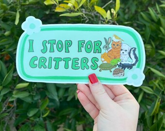 I Stop For Critters Bumper Sticker | Animal Lover Sticker | Stickers for Car | Bumper Stickers | Waterproof Stickers | Stickers