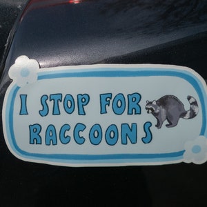 I Stop For Raccoons Bumper Sticker Raccoon Sticker Stickers for Car Bumper Stickers Waterproof Stickers Stickers image 4