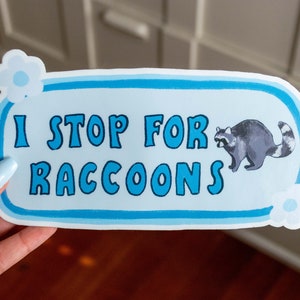 I Stop For Raccoons Bumper Sticker Raccoon Sticker Stickers for Car Bumper Stickers Waterproof Stickers Stickers image 3