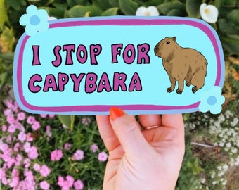 I Stop For Capybara Bumper Sticker | Funny Capybara Sticker | Stickers for Car | Bumper Stickers | Waterproof Stickers | Stickers