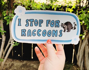 I Stop For Raccoons Bumper Sticker | Raccoon Sticker | Stickers for Car | Bumper Stickers | Waterproof Stickers | Stickers