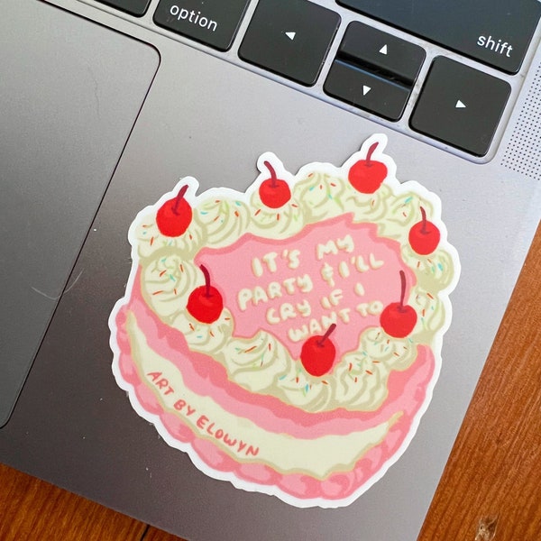 It’s my party and I’ll cry if I want to Sticker | Sticker | Waterproof Stickers | Laptop Stickers | Stickers for Hydroflask