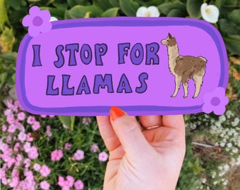 I Stop For Llamas Bumper Sticker | Funny Llama Sticker | Stickers for Car | Bumper Stickers | Waterproof Stickers | Stickers