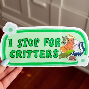 I Stop For Critters Bumper Sticker Animal Lover Sticker Stickers for Car Bumper Stickers Waterproof Stickers Stickers image 4