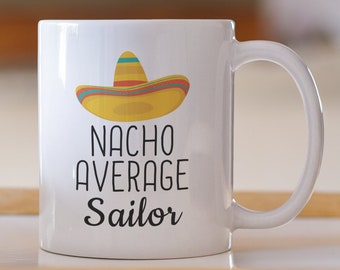 Taza de café Nacho Average Sailor - Regalo divertido de marinero