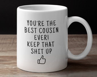 Best cousin gift, funny gift for cousin men, gag gift best cousin mug, cousin coffee mug, best cousin ever gift from cousin, cousin birthday