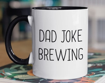 Dad Joke Brewing Mug | Dad Joke Mug, Fathers Day Gift, Funny Christmas Gift, Dad Birthday Gift, Funny Dad Mug, Gift for Dad, Fathers Day Mug