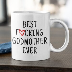 Godmother Gifts, Godmother Mug, Best Godmother Ever, Funny Godmother Gift, Godmother Birthday, Godmother Christmas, Gift for Godmother