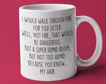Taza de cerámica "Camina a través del fuego" de "Hermanas divertidas"