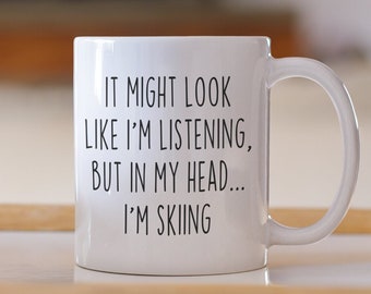 Skiing gifts, gift for men, sarcastic funny mug, gift for skier, skiing gift idea, gift for women, gift for him, skiing mug cup