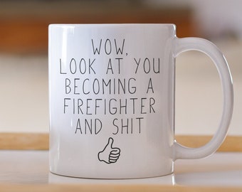 Funny Firefighter Graduation Coffee Mug Gift: 11oz Ceramic