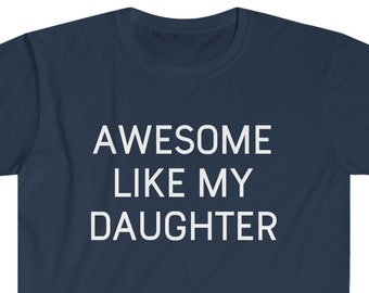 Fathers Day Gift | Awesome Like My Daughter | Father's Day Shirt, Gift from Daughter To Dad, Funny Father's Day, Fathers Day Gifts for Dad
