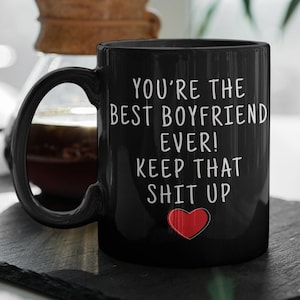 Gift for Boyfriend Best Boyfriend Ever Mug Boyfriend Mug Boyfriend Gifts for Boyfriend Gift Idea Christmas Boyfriend Coffee Mug Tea Cup