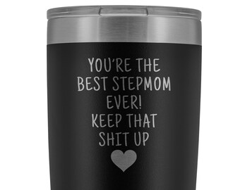 Funny Step Mom Gift: Laser Etched Insulated Stainless Steel Tumbler