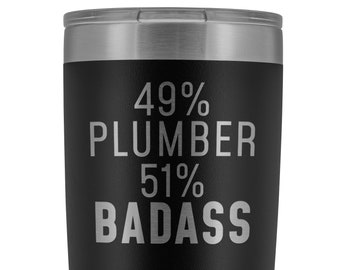 Plumber gift, Plumber Tumbler, Plumber gift for men, gift for women, Plumbing gifts, funny Plumber gift idea, Plumber gag gift, Plumbing Mug