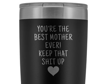 Funny Mom Engraved Tumbler, Mother's Day Gift, 20oz Stainless Steel