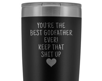 Godfather Mug, Funny Godfather Gift, Best Godfather Ever, Godfather Cup, Engraved Tumbler, Travel Mug, Custom Tumbler, Godfather Gift Idea