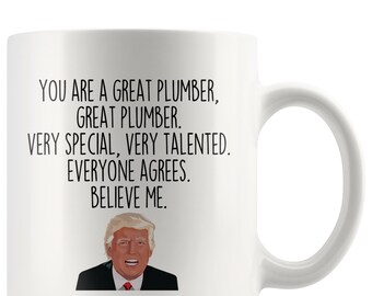 Funny Plumber Trump Mug: Gag Gift Coffee Mug