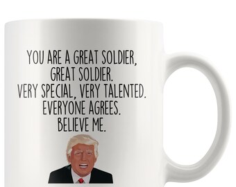 Funny Soldier Gift, Soldier Trump Mug, Gift for Soldier, Soldier Gift Idea, Funny Gag Gift, Coffee Mug, Gift for Men, Soldier Birthday Gift