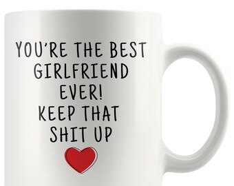 Girlfriend Ever Coffee Mug, Funny Gag Gift