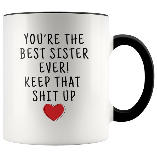 Sister gifts, funny sister gift, personalized sister mug, sister coffee mug, sister gift idea, sister birthday gift, best sister ever! mug
