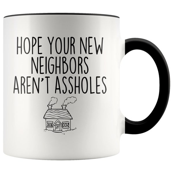 Funny Housewarming Gift New Home Gift Men Apartment Neighbor Inappropriate Mug First Home Gift House Warming Gift New Homeowner New House