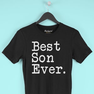 Best Son Ever Gift from Mom Best Son T-Shirt Son Gift Idea Gift for Son Tee Graduation Gift Son Birthday Gift Christmas Gift Funny Son Shirt