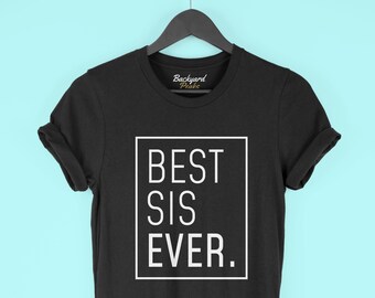 Best Sister Shirt, Sister T-Shirt, Funny Sister Gift, Best Sister Ever T-Shirt, Sister To Be Shirt, Pregnancy Reveal, Announcing Pregnancy