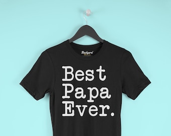 Best Papa Ever T-Shirt Papa Gift Fathers Day Gift for Dad Papa Shirt for Men Tee Birthday Gift Christmas Gift New Papa Gift Papa Shirt Ideas
