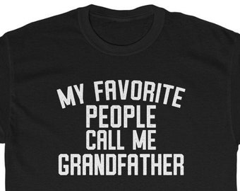 My Favorite People Call Me Grandfather T-Shirt