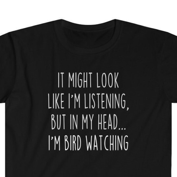 Funny Bird Watching Shirt Best Bird Watching T Shirt Gift Idea for Bird Watcher Bird Nerd, Bird Shirts, Bird Watcher Gifts, Bird Lover Shirt