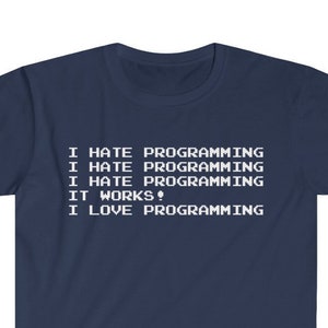 Computer Programmer Gift Geek Gift I Hate Programming I Love Programming T-Shirt Funny Nerd Shirt Gift for Geek Nerd Tshirt Computer Science