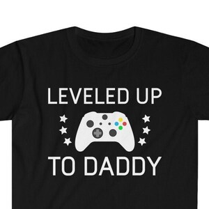 Leveled Up To Daddy T-Shirt - First Father's Day Gift