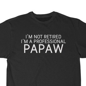 Professional Papaw T-Shirt: Funny New Papaw Gift
