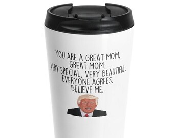 Trump Mom Stainless Steel Travel Mug | Funny Mother's Day Gift